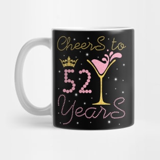 Cheers To 52 Years Happy Birthday To Me You Nana Mom Sister Wife Daughter Niece Cousin Mug